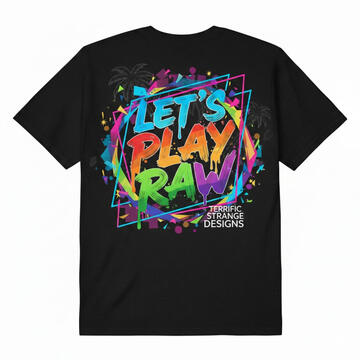 Black Let's Play Raw T-shirt